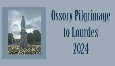 Ossory Pilgrimage to Lourdes 2024