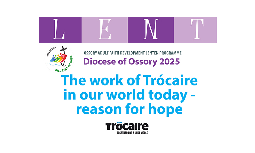 The work of Trocaire in our world today