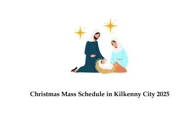 Christmas Mass Schedule in Kilkenny City 2025