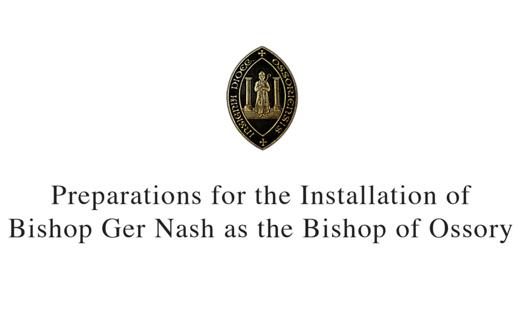 Preparations for the installation of Bishop Ger Nash as the Bishop of Ossory